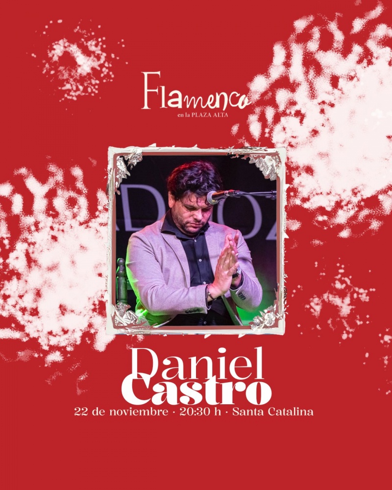 Flamenco en la Plaza Alta con Daniel Castro